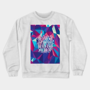 The Truth Will Set You Free Crewneck Sweatshirt